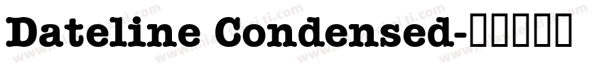 Dateline Condensed字体转换